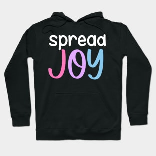 Spread the joy! Hoodie